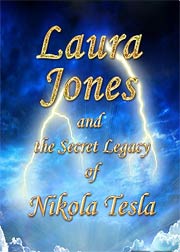 Laura Jones and the Secret Legacy of Nikola Tesla