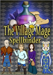 The Village Mage: Spellbinder