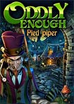 Oddly Enough: Pied Piper