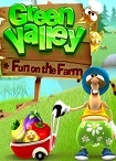 Green Valley: Fun on the Farm